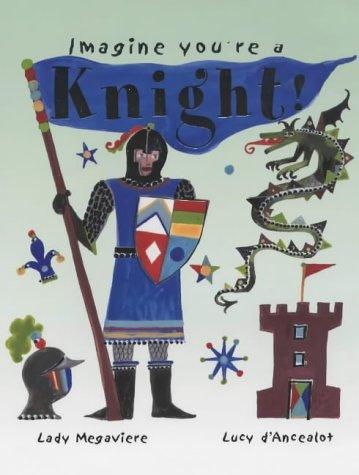 Knight! (Imagine You're a...)