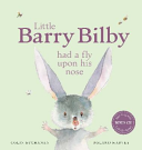 Little Barry Bilby Had a Fly upon His Nose