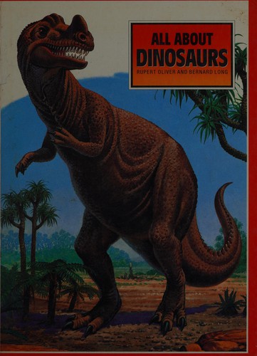 All About Dinosaurs (All About Series)