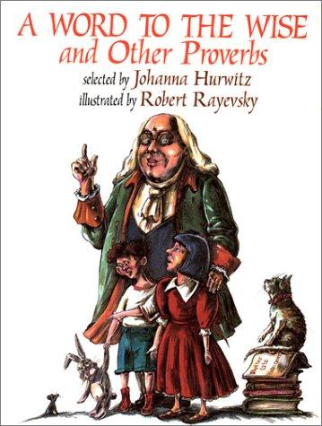 A Word to the Wise: And Other Proverbs