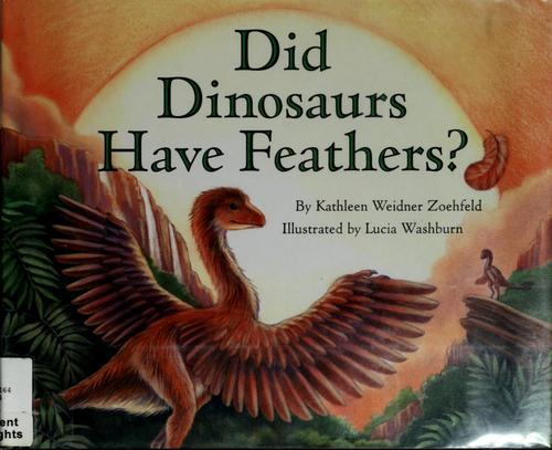 Did Dinosaurs Have Feathers? (Let's-Read-and-Find-Out Science 2)