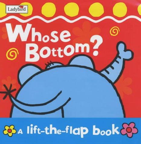 Whose Bottom? (Lift-the-flap)