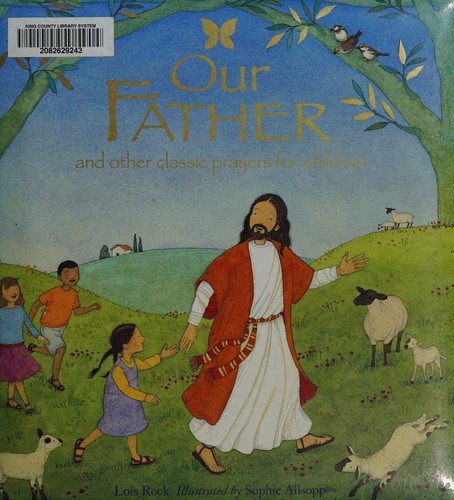 Our Father: And Other Classic Prayers For Children