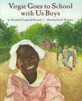 Virgie Goes to School with Us Boys (Coretta Scott King Illustrator Honor Books)