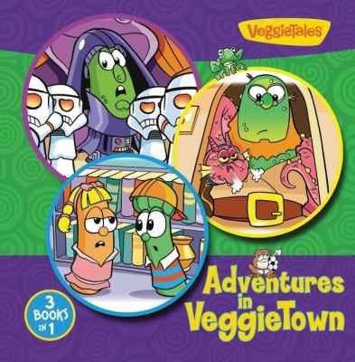 Adventures in VeggieTown (Big Idea Books / VeggieTales)
