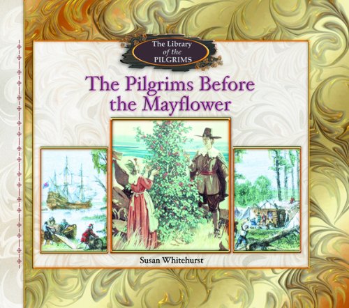 The Pilgrims Before the Mayflower (Library of the Pilgrims)