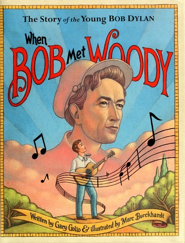 When Bob Met Woody: The Story of the Young Bob Dylan