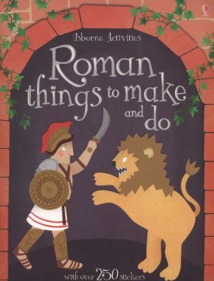 Roman Things to Make and Do (Usborne Activities)