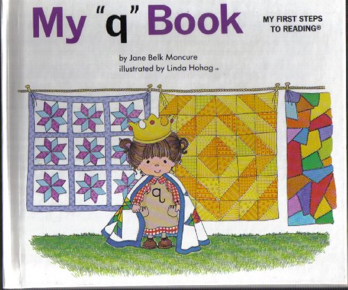 MY " q " BOOK (MY FIRST STEPS TO READING)