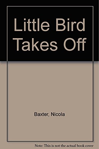 Little Bird Takes off