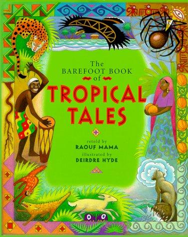 The Barefoot Book of Tropical Tales