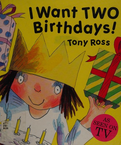 I Want Two Birthdays! (Little Princess)