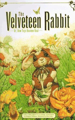 The Velveteen Rabbit: Or, How Toys Become Real (Childrens Classic Edition)