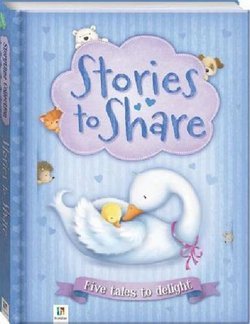 Stories to Share Five tales to delight