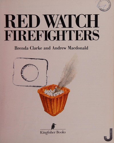 Redwatch Fire Fighters (Kingfisher Read About Books)