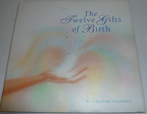 The Twelve Gifts of Birth