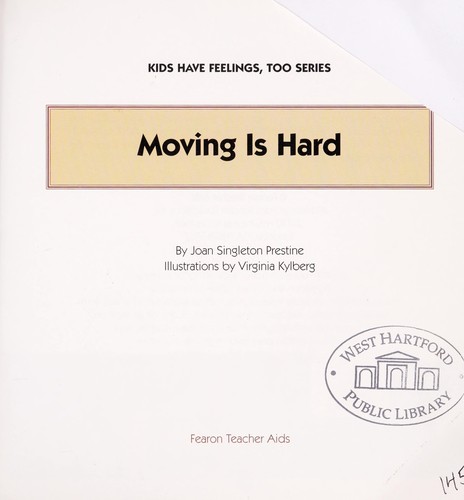 Moving is Hard (Kids Have Feelings, Too)