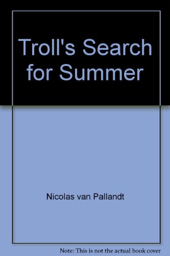 Troll's Search for Summer