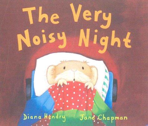 The Very Noisy Night (Little mouse, big mouse)