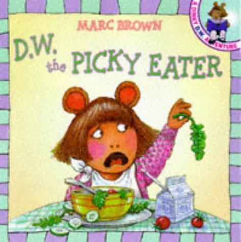 D.W. the Picky Eater (A D.W. adventure)
