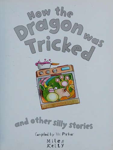 How the Dragon Was Tricked (Silly Stories)