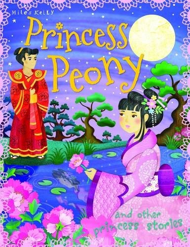 The Princess Peony (Princess Stories)