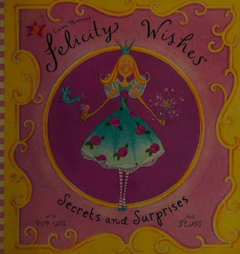 Secrets and Surprises (Felicity Wishes)