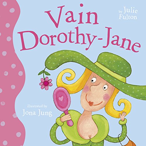 Vain Dorothy-Jane (The Ever So Series)