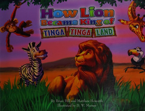 How Lion Became King of Tinga Tinga Land