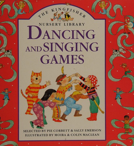 Dancing and Singing Games (Kingfisher Nursery Library)