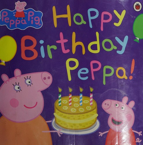 Peppa Pig: Happy Birthday, Peppa!