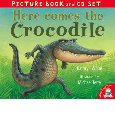 Here Comes the Crocodile! (Book & CD)