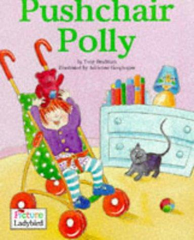 Push Chair Polly (Picture Ladybirds)