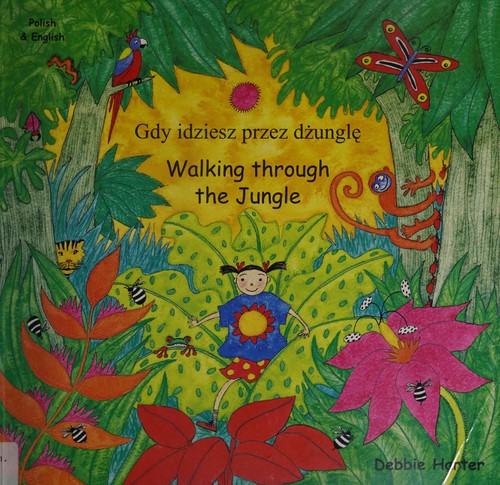 Walking Through the Jungle/Gdy Idziesz Przez Dzungle (Polish Edition)