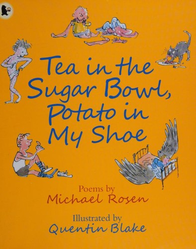Tea in the Sugar Bowl, Potato in My Shoe