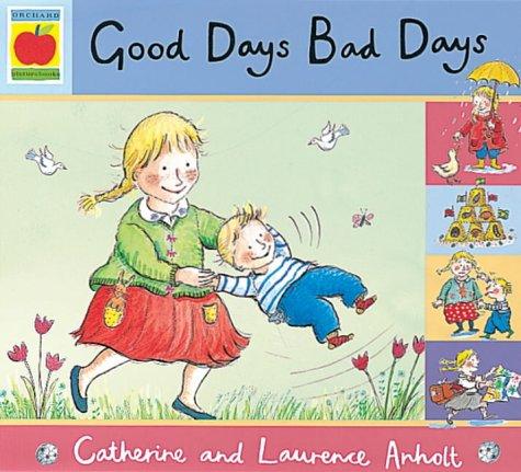 Good Days, Bad Days (Orchard picturebooks)