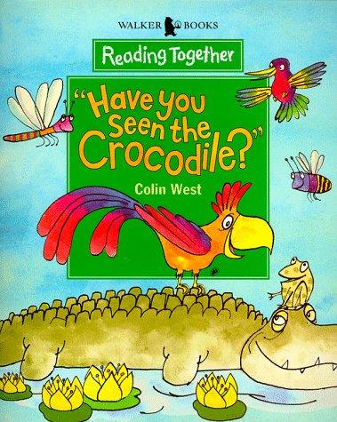 Have You Seen the Crocodile? (Reading Together)