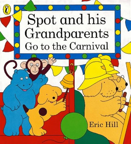 Spot and His Grandparents Go to the Carnival Pb (Spot Books)