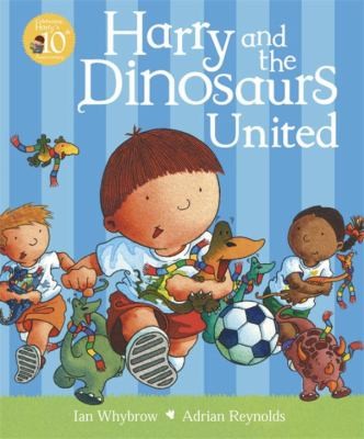 Harry and the Dinosaurs United. Ian Whybrow, Adrian Reynolds