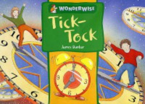 Tick Tock: A Book About Time (Wonderwise)