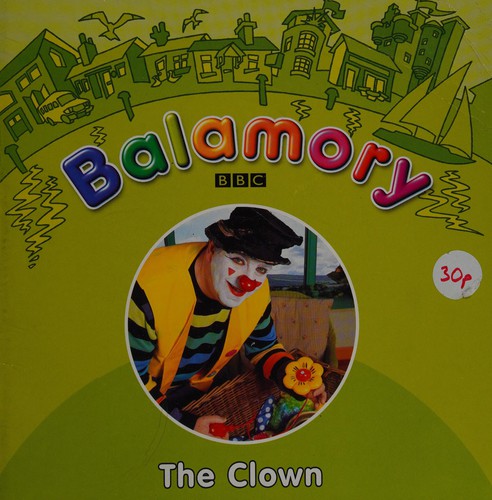 The Clown. (Balamory)