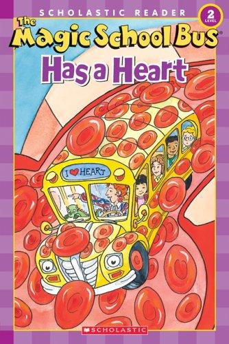 The Magic School Bus Has a Heart (Scholastic Reader, Level 2)