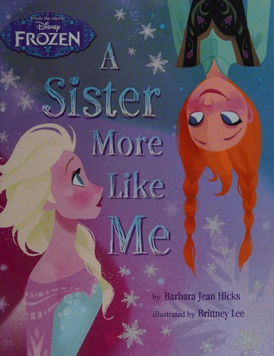Disney Frozen a Sister More Like Me