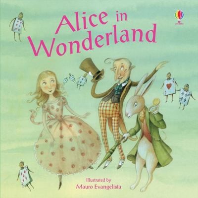 Alice in Wonderland. Illustrated by Mauro Evangelista (Picture Books)