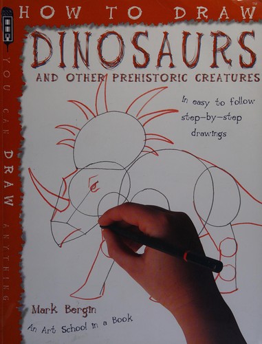 How to Draw Dinosaurs and Other Prehistoric Creatures