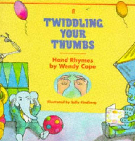 Twiddling Your Thumbs: Hand Rhymes by Wendy Cope (Children's Paperback Picture Book)