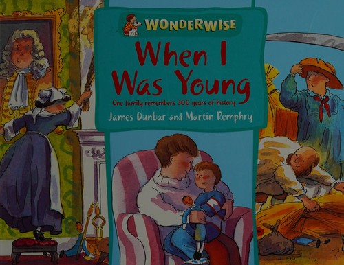 When I Was Young: A Book About Family History (Wonderwise)
