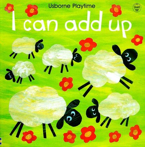 I Can Add Up (Usborne Playtime)