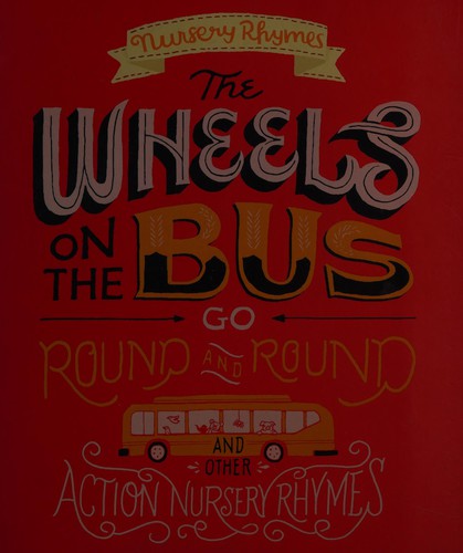 The Wheels on the Bus Go Round and Round