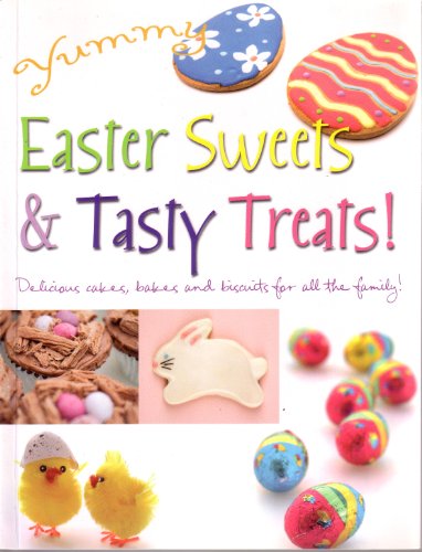 EASTER SWEETS AND TASTY TREATS!